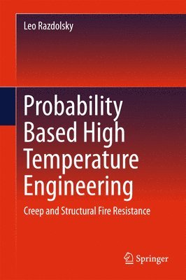 bokomslag Probability Based High Temperature Engineering