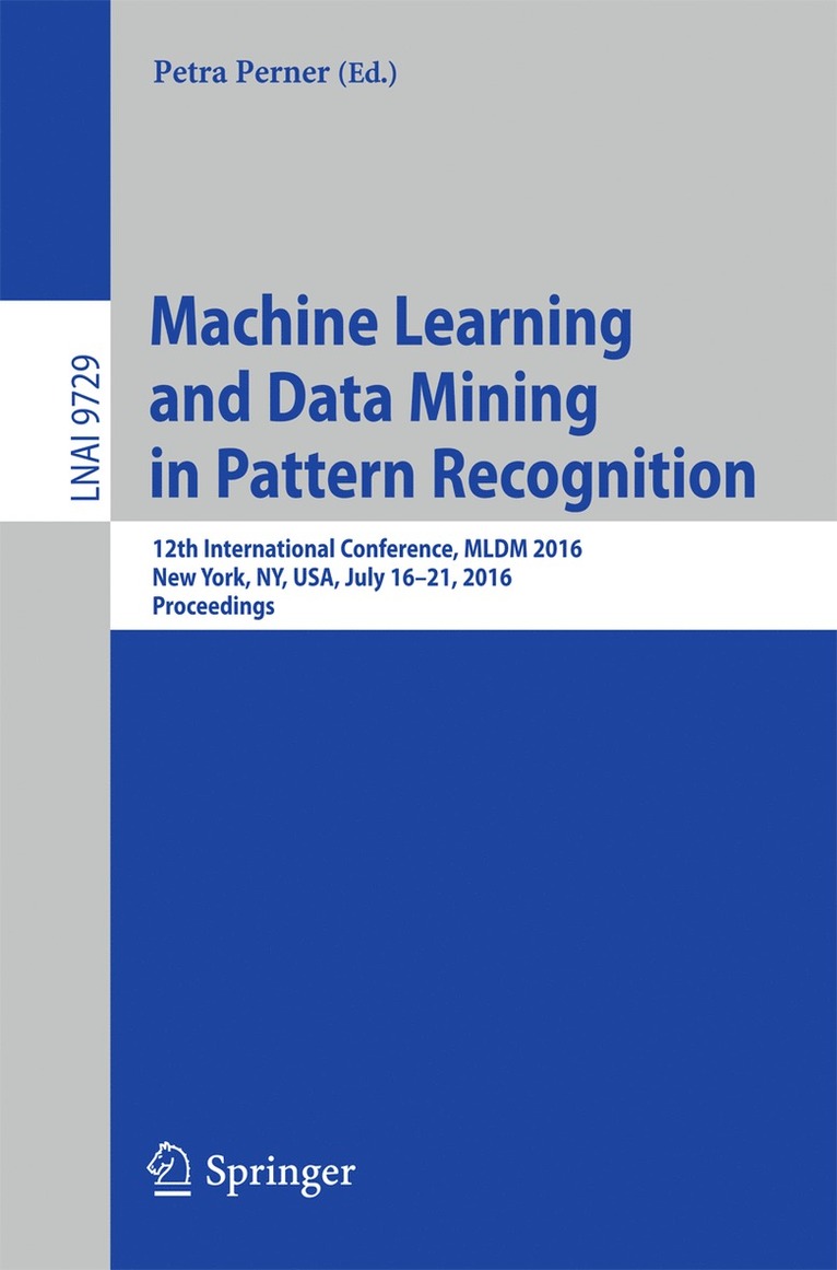 Petra Perner - Machine Learning and Data Mining in Pattern Recognition, Häftad