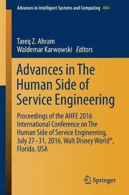 Tareq Z. Ahram, Waldemar Karwowski - Advances in The Human Side of Service Engineering, Häftad