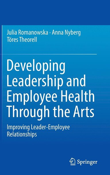 bokomslag Developing Leadership and Employee Health Through the Arts