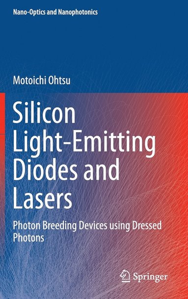 bokomslag Silicon Light-Emitting Diodes and Lasers