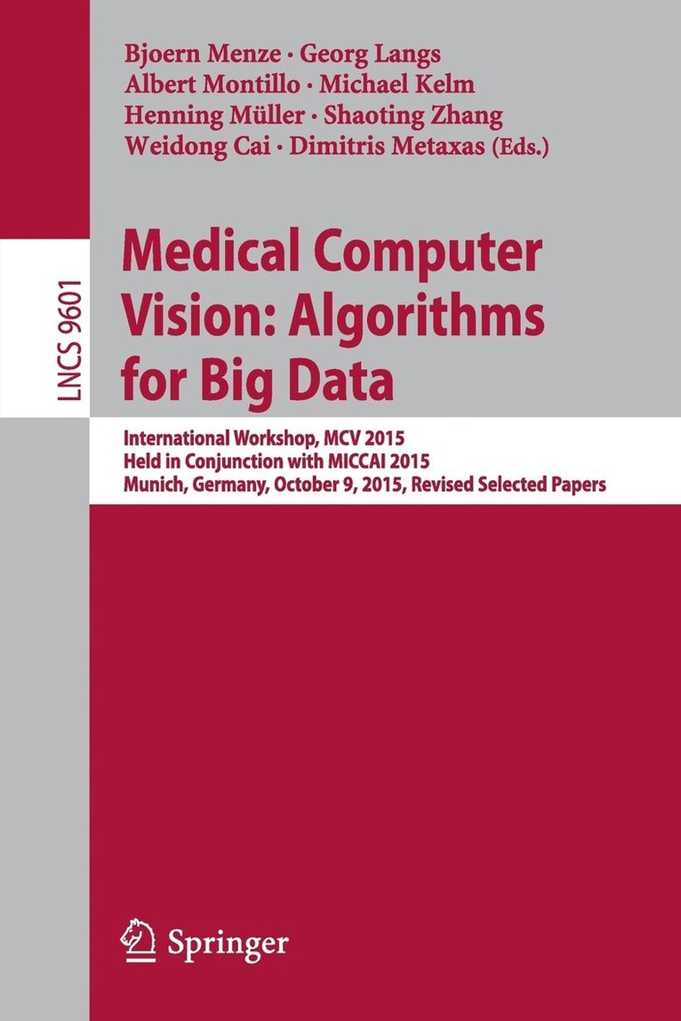 Medical Computer Vision: Algorithms for Big Data 1