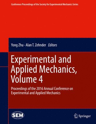 Experimental and Applied Mechanics, Volume 4 1