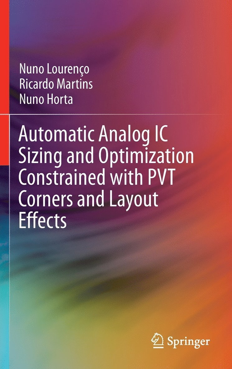 Automatic Analog IC Sizing and Optimization Constrained with PVT Corners and Layout Effects 1