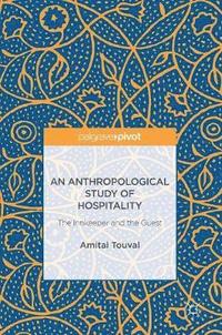 bokomslag An Anthropological Study of Hospitality