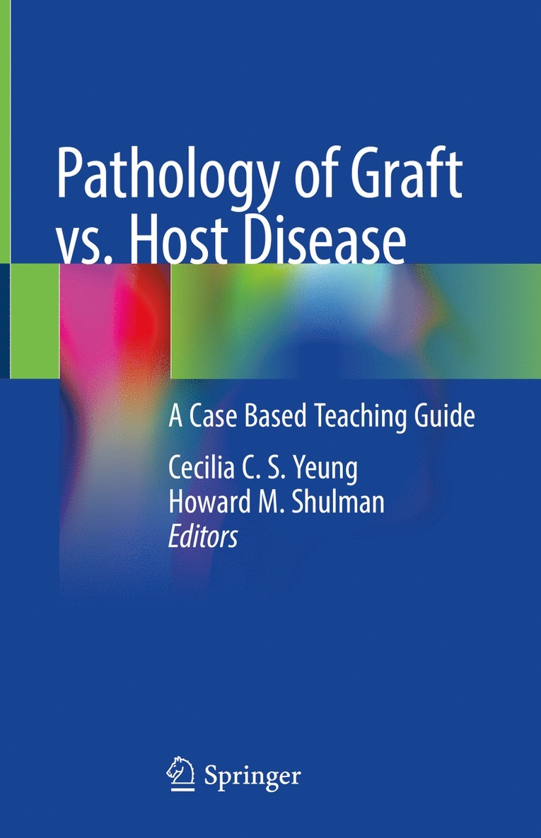 Cecilia C. S. Yeung, Howard M. Shulman - Pathology of Graft vs. Host Disease, Inbunden