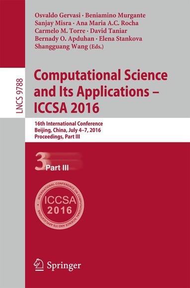 Osvaldo Gervasi, Beniamino Murgante, Sanjay Misra, Ana Maria A.C. Rocha, Carmelo M. Torre, David Taniar, Bernady O. Apduhan, Elena Stankova, Shangguang Wang - Computational Science and Its Applications - ICCSA 2016, Häftad