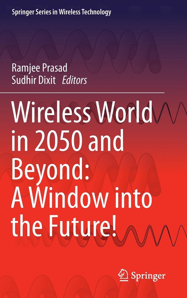 Wireless World in 2050 and Beyond: A Window into the Future! 1
