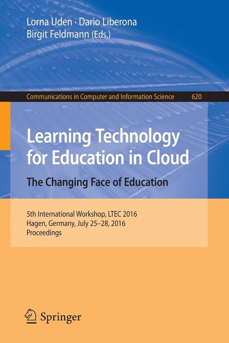 Lorna Uden, Dario Liberona, Birgit Feldmann - Learning Technology for Education in Cloud –  The Changing Face of Education, Häftad