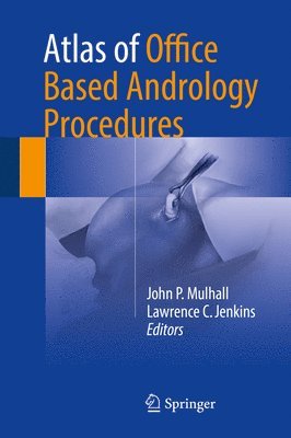 John P. Mulhall, Lawrence C. Jenkins - Atlas of Office Based Andrology Procedures, Inbunden