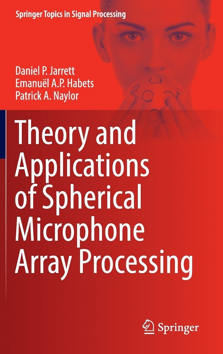 Theory and Applications of Spherical Microphone Array Processing 1