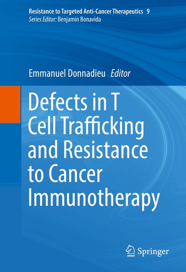 Emmanuel Donnadieu - Defects in T Cell Trafficking and Resistance to Cancer Immunotherapy, Inbunden