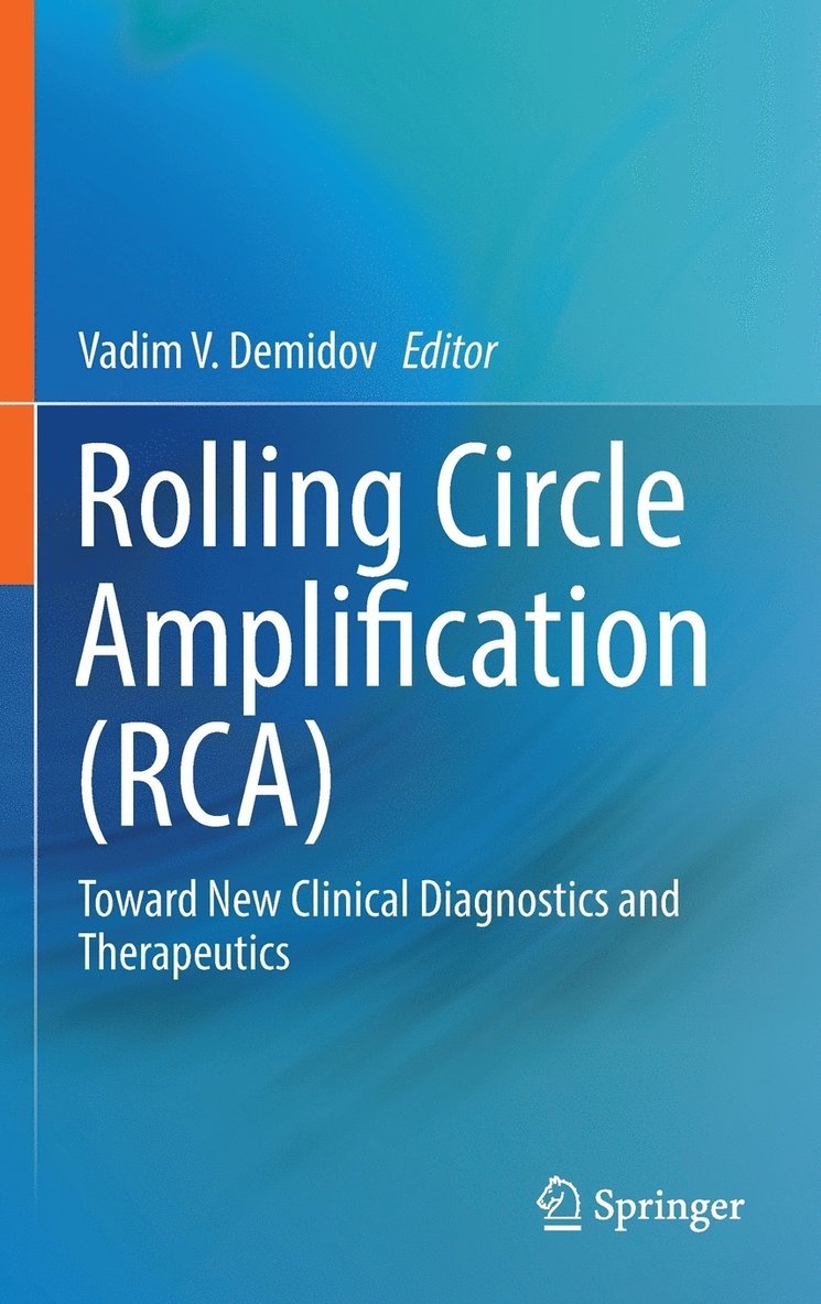 Vadim V. Demidov - Rolling Circle Amplification (RCA), Inbunden