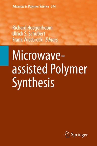 Richard Hoogenboom, Ulrich S. Schubert, Frank Wiesbrock - Microwave-assisted Polymer Synthesis, Inbunden