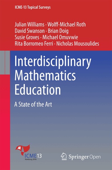 Julian Williams, Wolff-Michael Roth, David Swanson, Brian Doig, Susie Groves, Michael Omuvwie, Rita Borromeo Ferri, Nicholas Mousoulides - Interdisciplinary Mathematics Education, Häftad