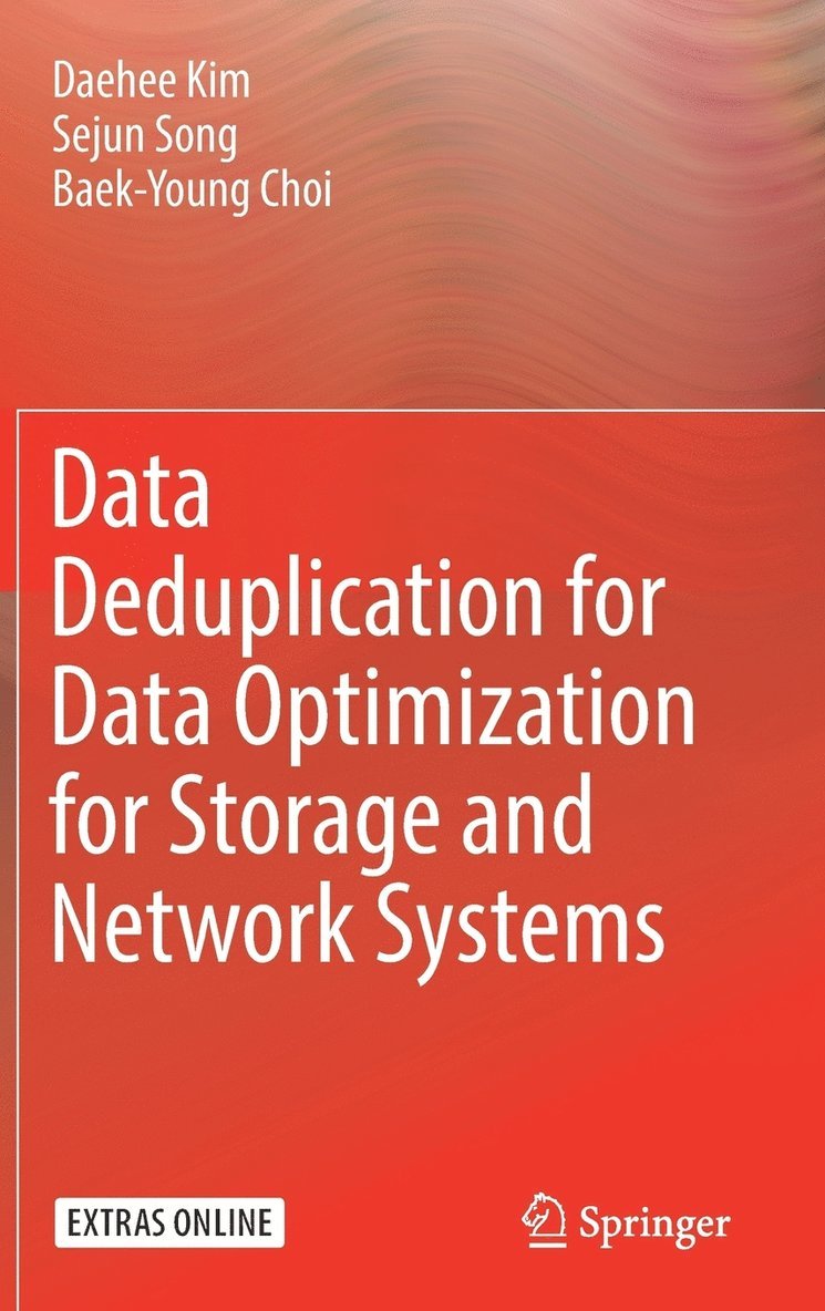 Data Deduplication for Data Optimization for Storage and Network Systems 1
