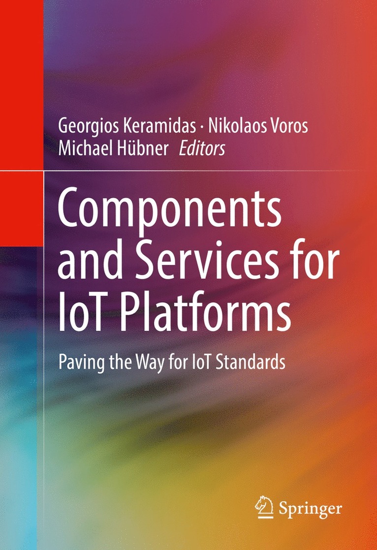 Georgios Keramidas, Nikolaos Voros, Michael Hübner - Components and Services for IoT Platforms, Inbunden