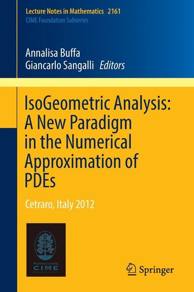 bokomslag IsoGeometric Analysis:  A New Paradigm in the Numerical Approximation of PDEs
