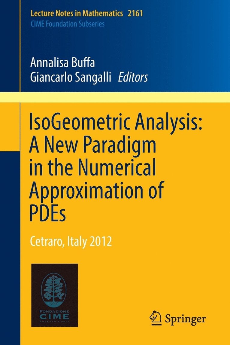 Annalisa Buffa, Giancarlo Sangalli - IsoGeometric Analysis:  A New Paradigm in the Numerical Approximation of PDEs, Häftad