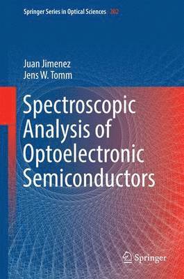 Juan Jimenez, Jens W. Tomm - Spectroscopic Analysis of Optoelectronic Semiconductors, Inbunden