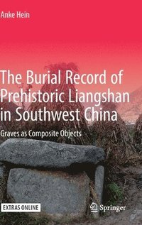 bokomslag The Burial Record of Prehistoric Liangshan in Southwest China