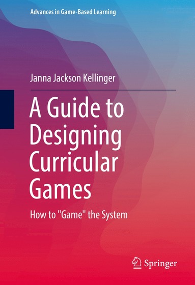bokomslag Guide to Designing Curricular Games