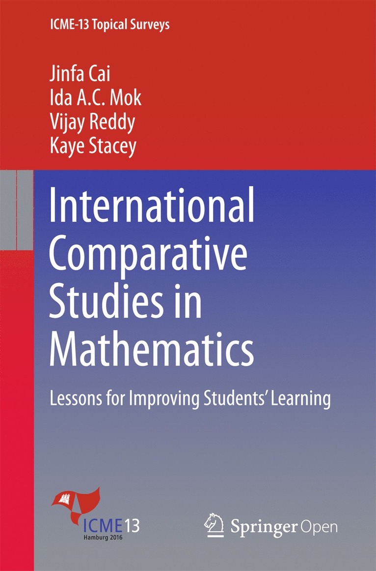 Jinfa Cai, Ida A.C. Mok, Vijay Reddy, Kaye Stacey, Ida A. C. Mok - International Comparative Studies in Mathematics, Häftad