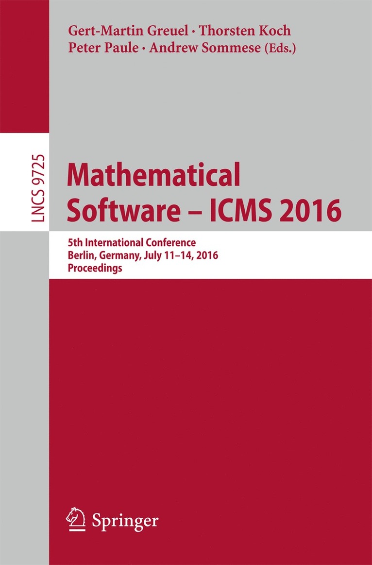Gert-Martin Greuel, Thorsten Koch, Peter Paule, Andrew Sommese - Mathematical Software – ICMS 2016, Häftad