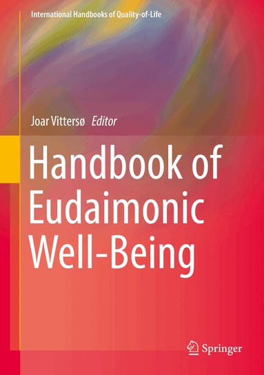 Joar Vittersø - Handbook of Eudaimonic Well-Being, Inbunden