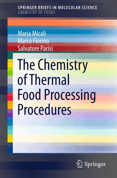 Maria Micali, Marco Fiorino, Salvatore Parisi - Chemistry of Thermal Food Processing Procedures, Häftad