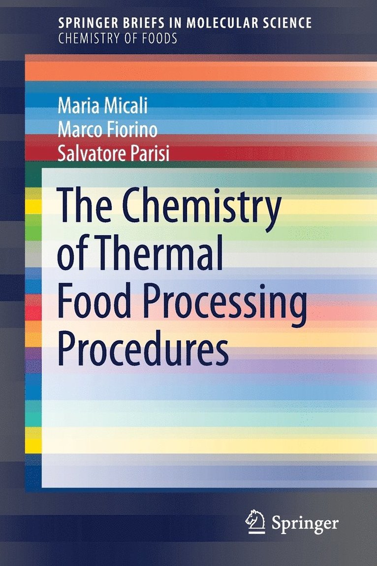 The Chemistry of Thermal Food Processing Procedures 1