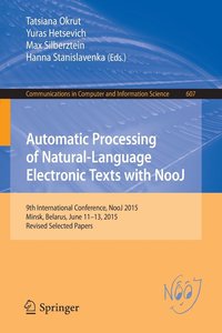 bokomslag Automatic Processing of Natural-Language Electronic Texts with NooJ