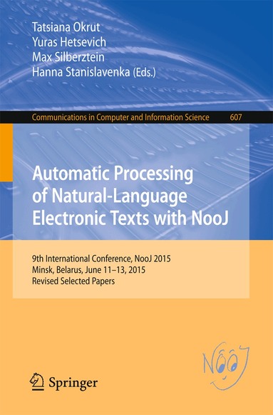 Tatsiana Okrut, Yuras Hetsevich, Max Silberztein, Hanna Stanislavenka - Automatic Processing of Natural-Language Electronic Texts with NooJ, Häftad