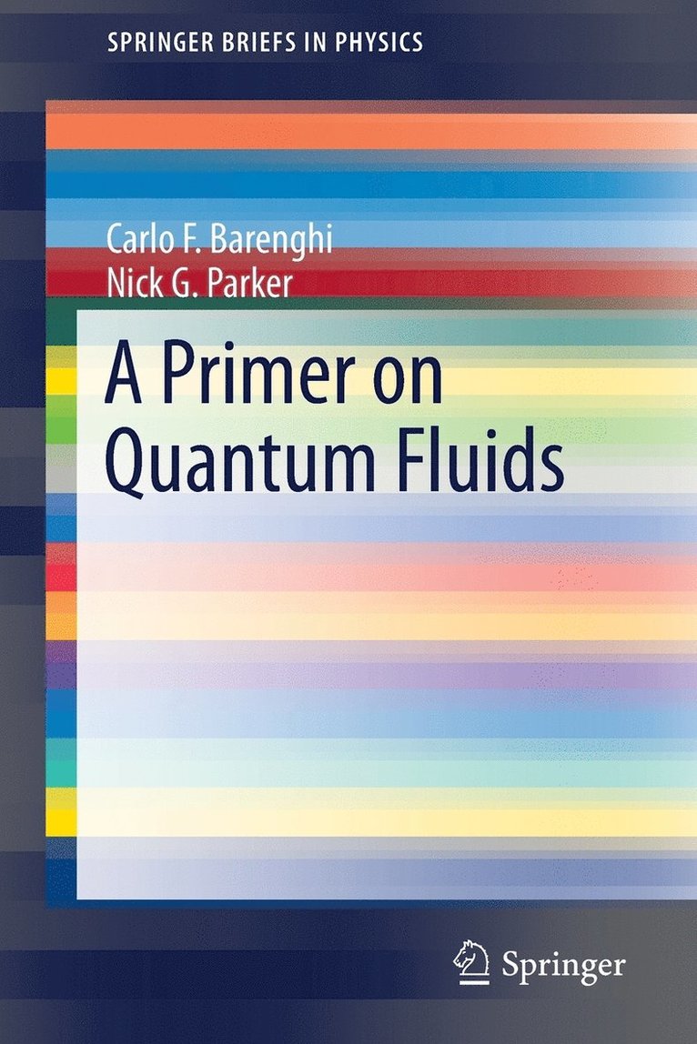 A Primer on Quantum Fluids 1