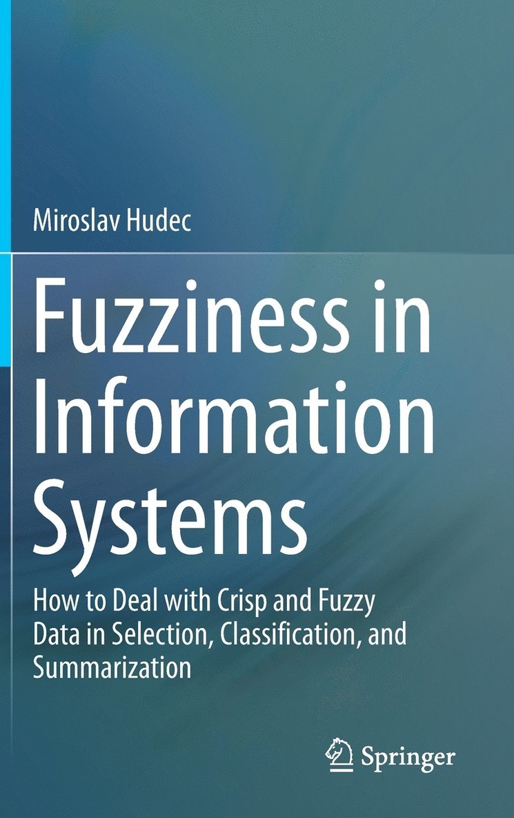 Fuzziness in Information Systems 1