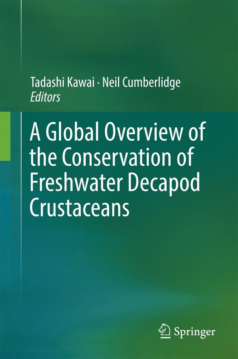 Tadashi Kawai, Neil Cumberlidge - Global Overview of the Conservation of Freshwater Decapod Crustaceans, Inbunden