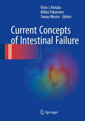 bokomslag Current Concepts of Intestinal Failure