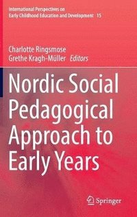 bokomslag Nordic Social Pedagogical Approach to Early Years