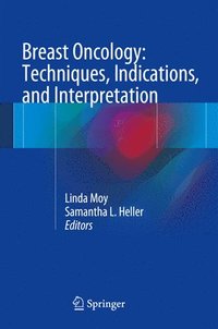 bokomslag Breast Oncology: Techniques, Indications, and Interpretation