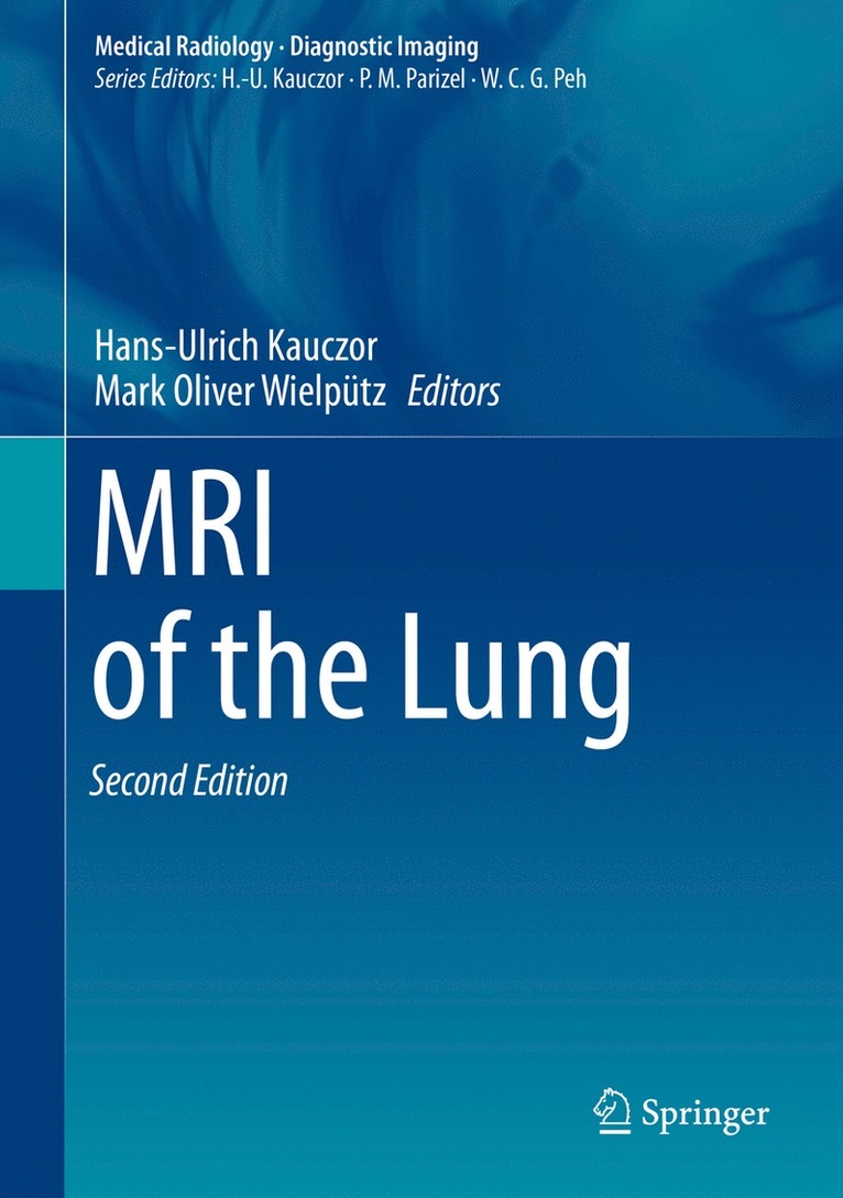 Hans-Ulrich Kauczor, Mark Oliver Wielpütz, Mark Oliver Wielputz - MRI of the Lung, Inbunden