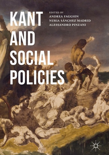 Andrea Faggion, Alessandro Pinzani, Nuria Sanchez Madrid - Kant and Social Policies, Inbunden