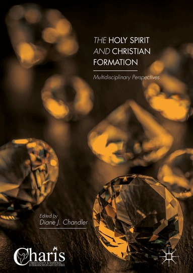 Diane J. Chandler - Holy Spirit and Christian Formation, Inbunden