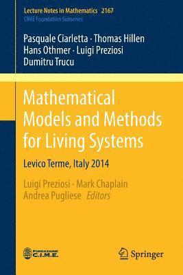 Mathematical Models and Methods for Living Systems 1