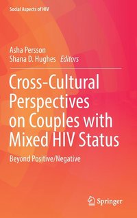 bokomslag Cross-Cultural Perspectives on Couples with Mixed HIV Status: Beyond Positive/Negative