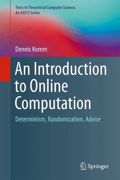 Dennis Komm - Introduction to Online Computation, Inbunden