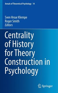 bokomslag Centrality of History for Theory Construction in Psychology