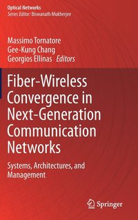 bokomslag Fiber-Wireless Convergence in Next-Generation Communication Networks