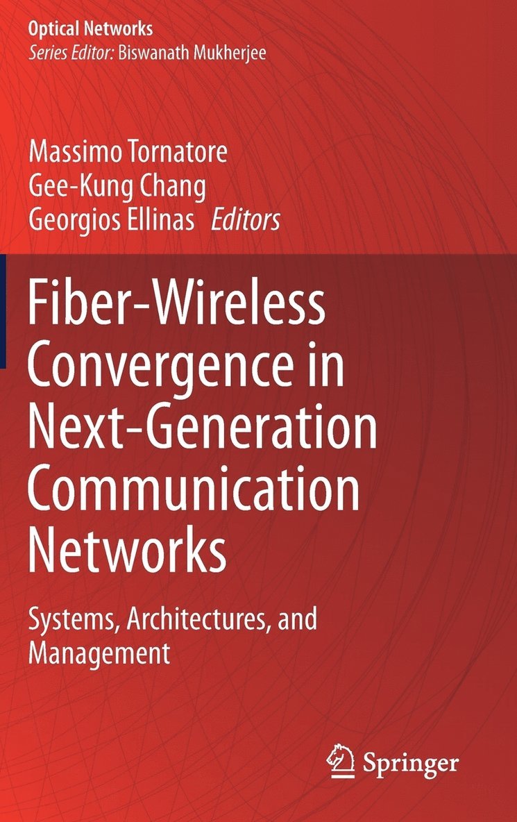 Fiber-Wireless Convergence in Next-Generation Communication Networks 1