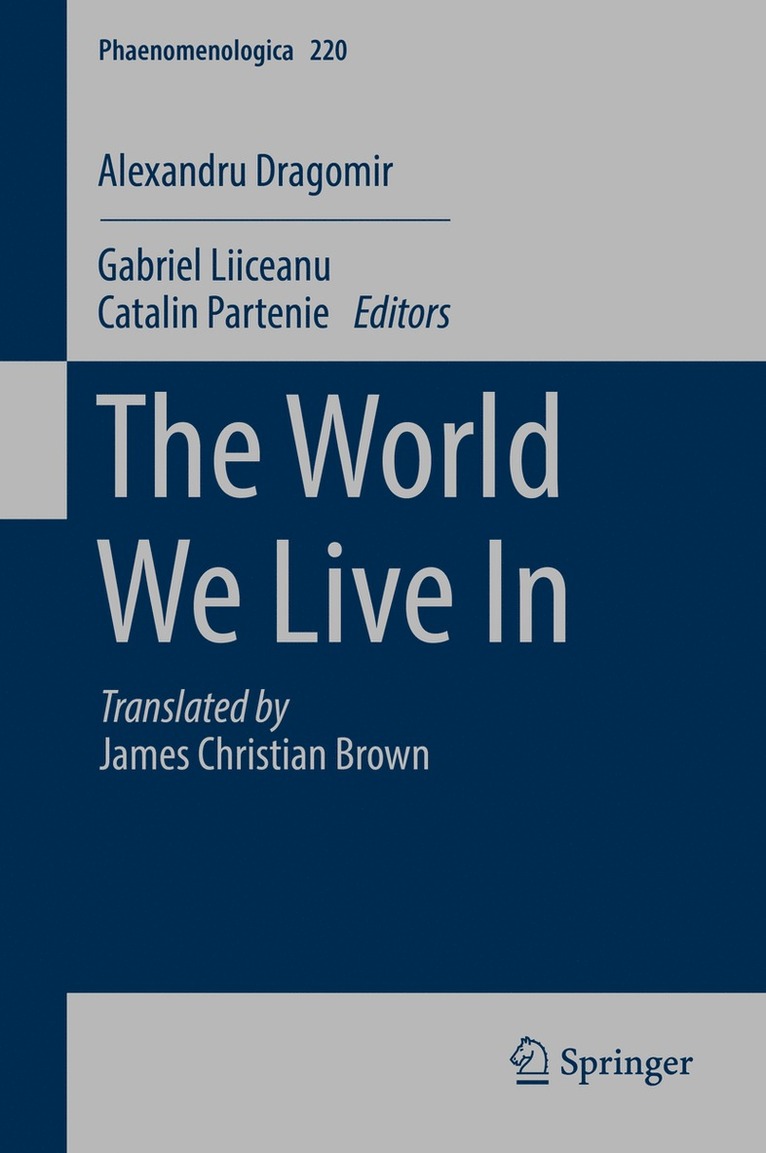 Alexandru Dragomir, Gabriel Liiceanu, Catalin Partenie - World We Live In, Inbunden