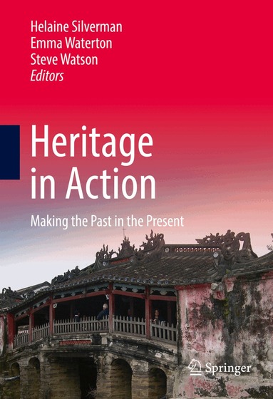 Helaine Silverman, Emma Waterton, Steve Watson - Heritage in Action, Inbunden